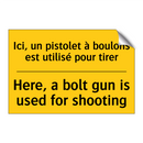Ici, un pistolet à boulons est  /.../ - Here, a bolt gun is used for shooting /.../