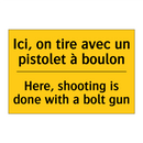 Ici, on tire avec un pistolet  /.../ - Here, shooting is done with a  /.../