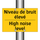 Niveau de bruit élevé - High noise level