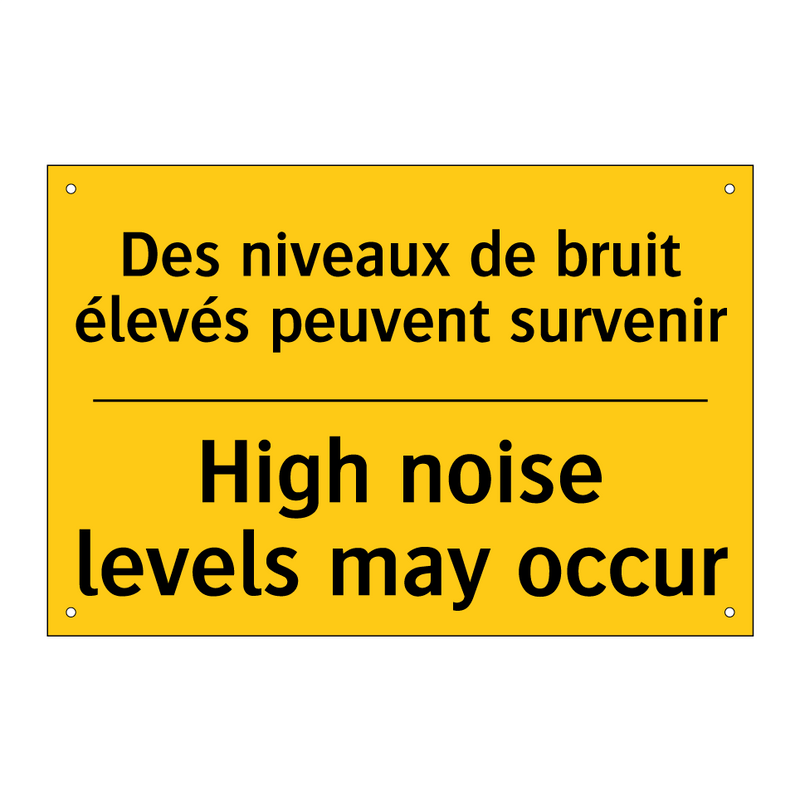 Des niveaux de bruit élevés peuvent  /.../ - High noise levels may occur