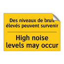 Des niveaux de bruit élevés peuvent  /.../ - High noise levels may occur