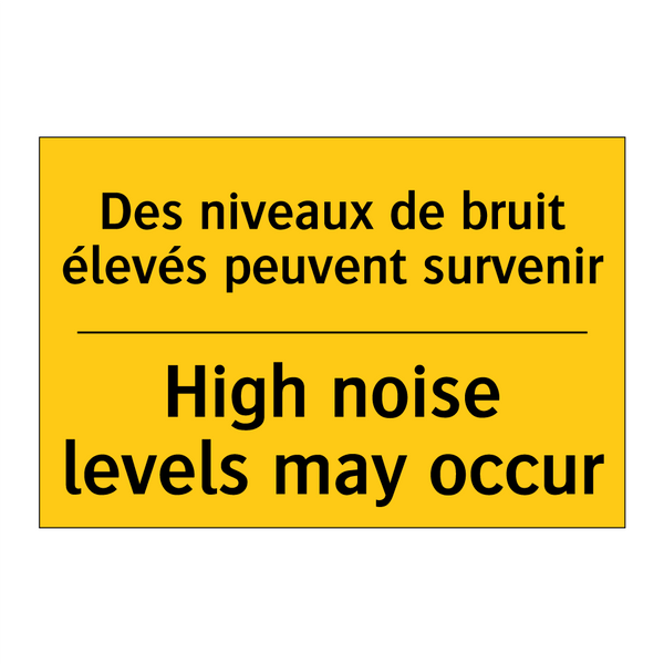 Des niveaux de bruit élevés peuvent  /.../ - High noise levels may occur