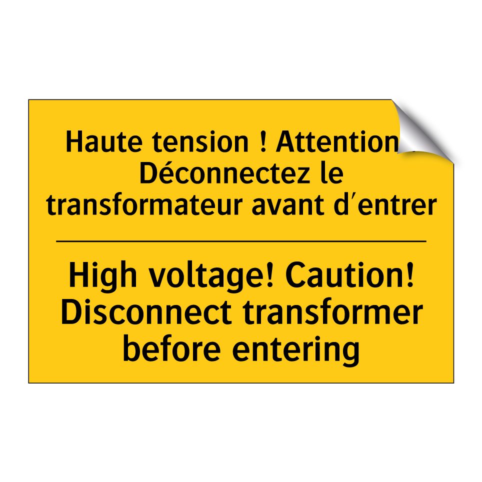 Haute tension ! Attention ! Déconnectez  /.../ - High voltage! Caution! Disconnect  /.../
