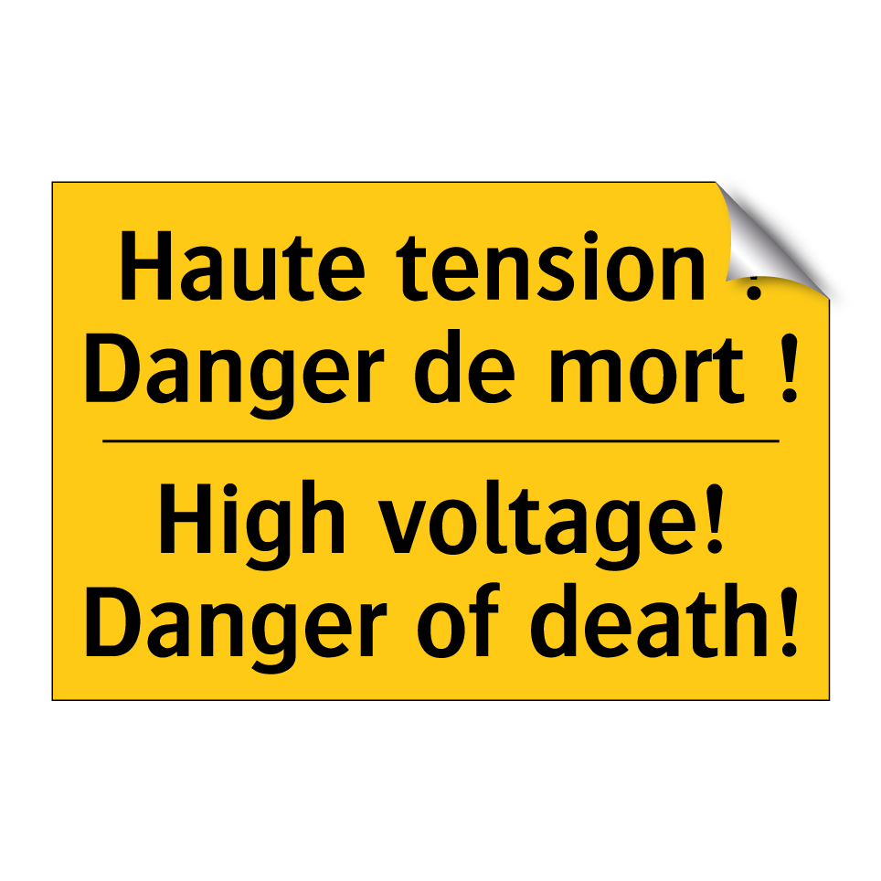 Haute tension ! Danger de mort  /.../ - High voltage! Danger of death!