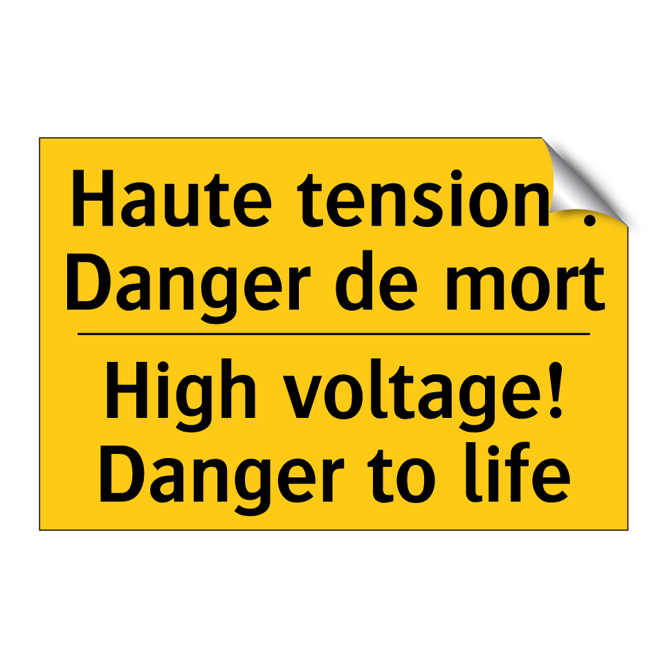 Haute tension ! Danger de mort - High voltage! Danger to life