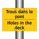 Trous dans le pont - Holes in the deck