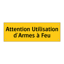Attention Utilisation d'Armes à Feu
