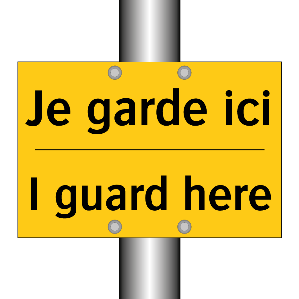 Je garde ici - I guard here