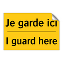 Je garde ici - I guard here