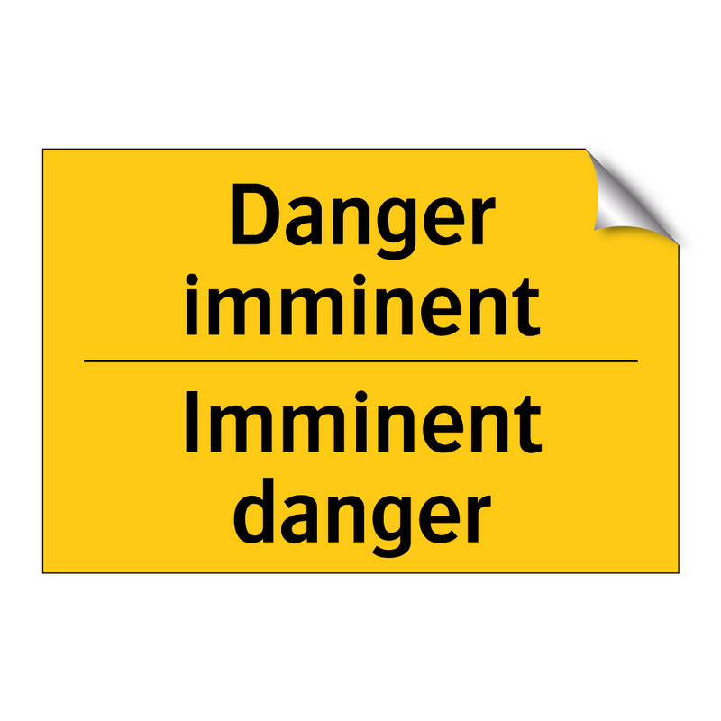 Danger imminent - Imminent danger