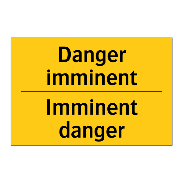 Danger imminent - Imminent danger