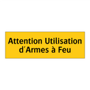 Attention Utilisation d'Armes à Feu