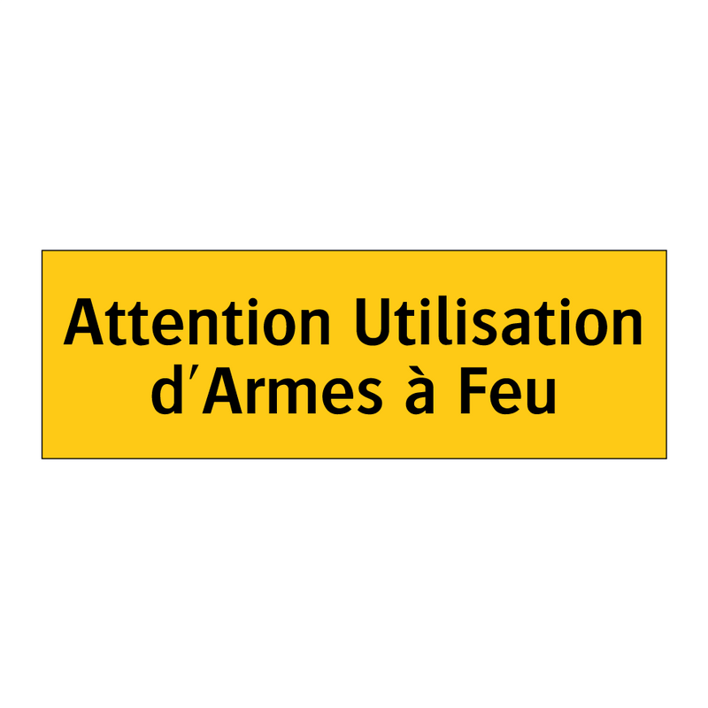Attention Utilisation d'Armes à Feu