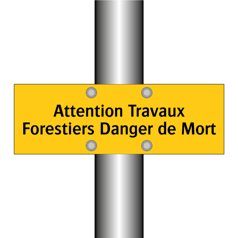 Attention Travaux Forestiers Danger de Mort