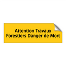Attention Travaux Forestiers Danger de Mort