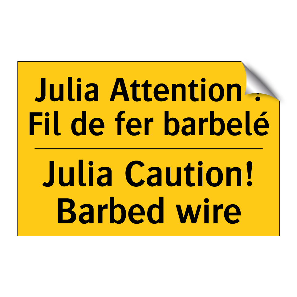 Julia Attention ! Fil de fer barbelé /.../ - Julia Caution! Barbed wire