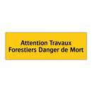 Attention Travaux Forestiers Danger de Mort