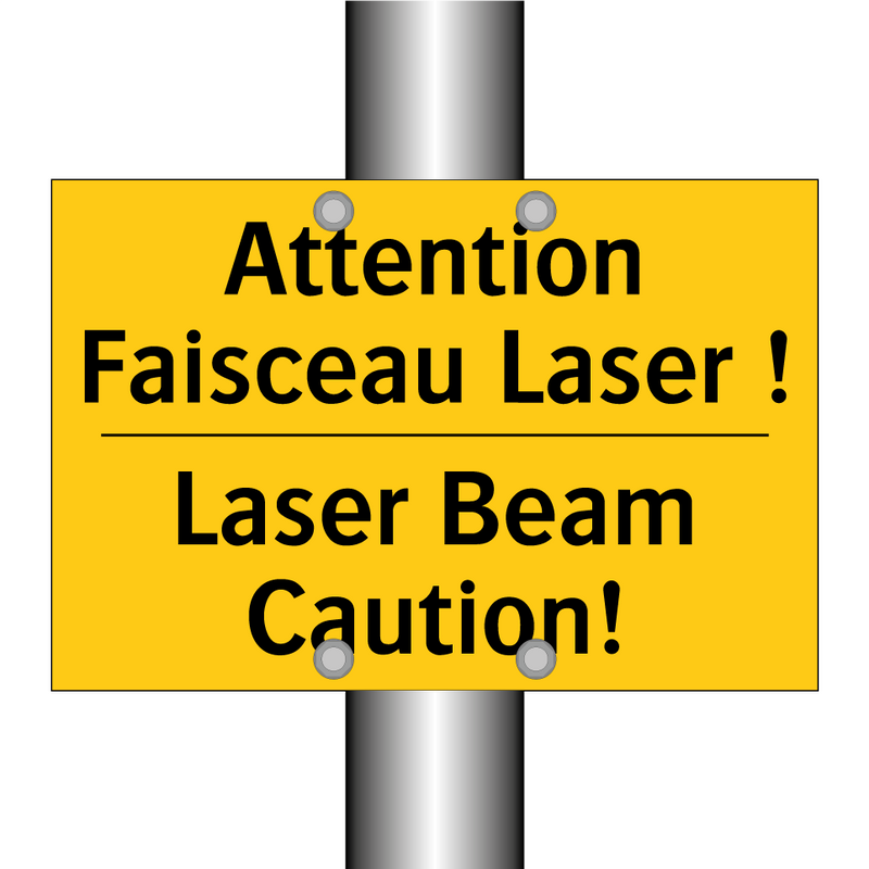 Attention Faisceau Laser ! - Laser Beam Caution!