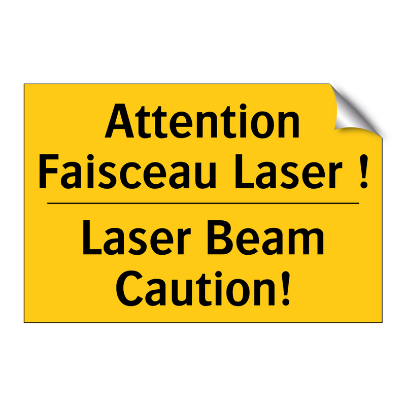 Attention Faisceau Laser ! - Laser Beam Caution!
