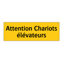 Attention Chariots élévateurs