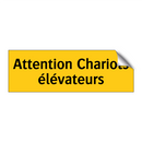 Attention Chariots élévateurs