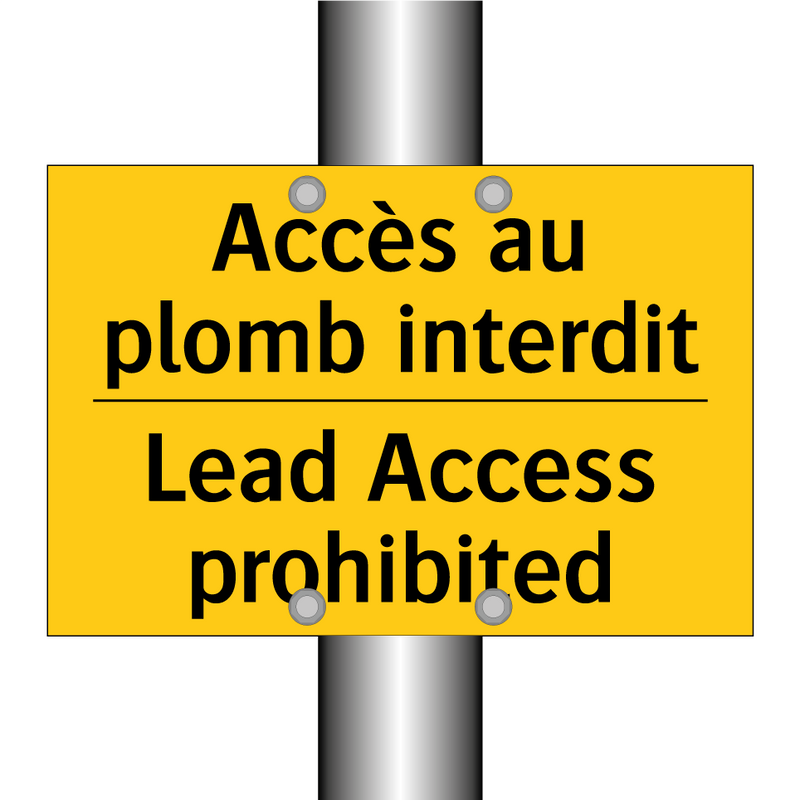 Accès au plomb interdit - Lead Access prohibited