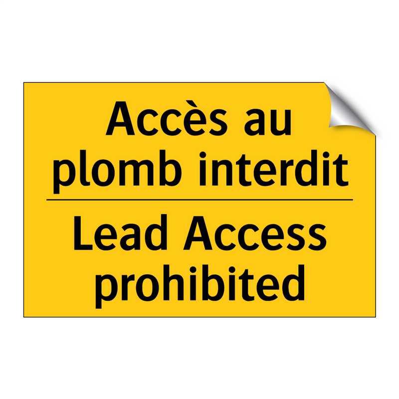 Accès au plomb interdit - Lead Access prohibited