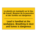 Le plomb est manipulé sur le lieu  /.../ - Lead is handled at the workplace.  /.../