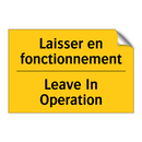 Laisser en fonctionnement - Leave In Operation