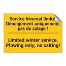 Service hivernal limité. Déneigement  /.../ - Limited winter service. Plowing  /.../