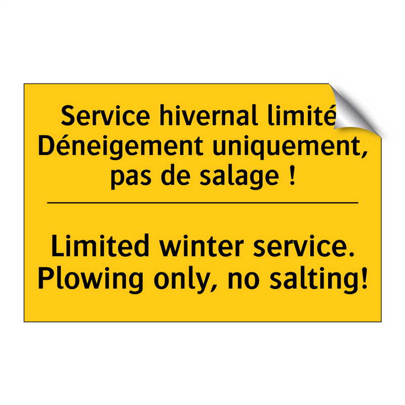 Service hivernal limité. Déneigement  /.../ - Limited winter service. Plowing  /.../