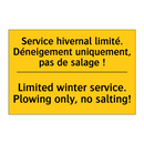 Service hivernal limité. Déneigement  /.../ - Limited winter service. Plowing  /.../