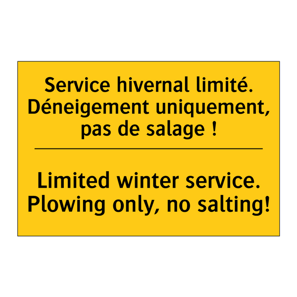 Service hivernal limité. Déneigement  /.../ - Limited winter service. Plowing  /.../