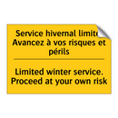 Service hivernal limité. Avancez  /.../ - Limited winter service. Proceed  /.../