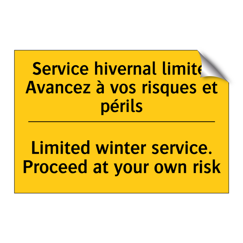Service hivernal limité. Avancez  /.../ - Limited winter service. Proceed  /.../