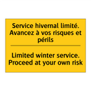 Service hivernal limité. Avancez  /.../ - Limited winter service. Proceed  /.../