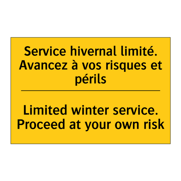 Service hivernal limité. Avancez  /.../ - Limited winter service. Proceed  /.../