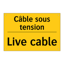 Câble sous tension - Live cable