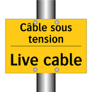 Câble sous tension - Live cable