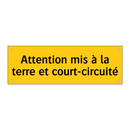 Attention mis à la terre et court-circuité