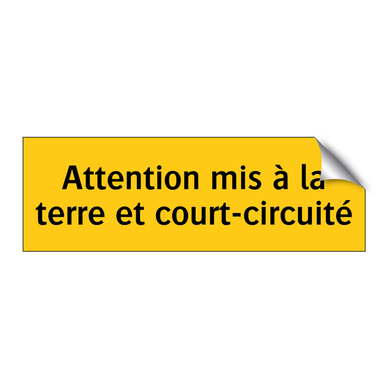 Attention mis à la terre et court-circuité