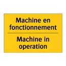 Machine en fonctionnement - Machine in operation