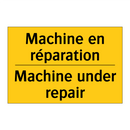 Machine en réparation - Machine under repair