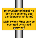 Interrupteur principal Ne doit  /.../ - Main switch Must only be operated  /.../