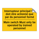 Interrupteur principal Ne doit  /.../ - Main switch Must only be operated  /.../