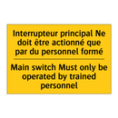 Interrupteur principal Ne doit  /.../ - Main switch Must only be operated  /.../