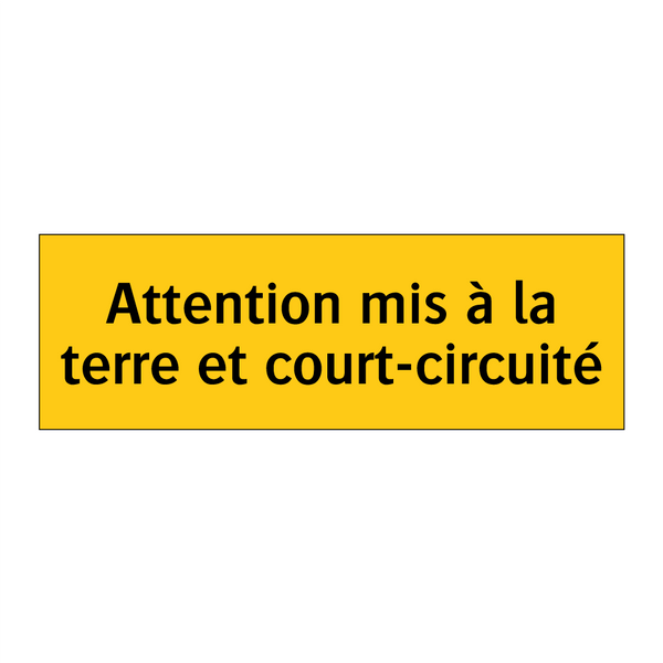 Attention mis à la terre et court-circuité