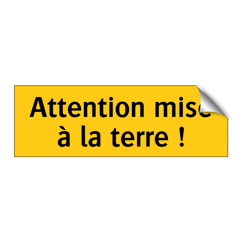 Attention mise à la terre !