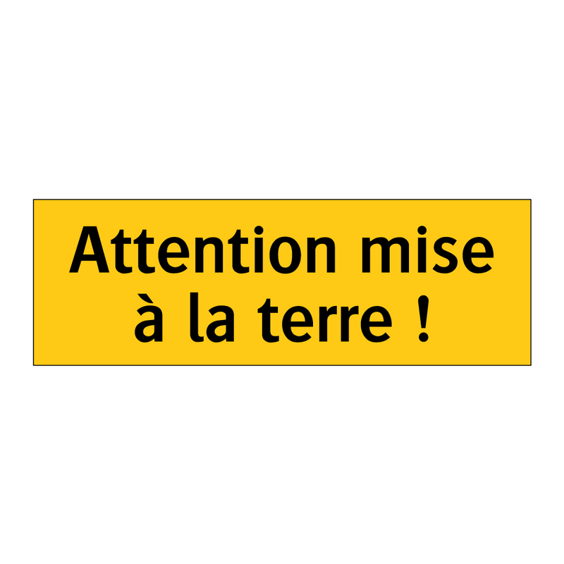 Attention mise à la terre !