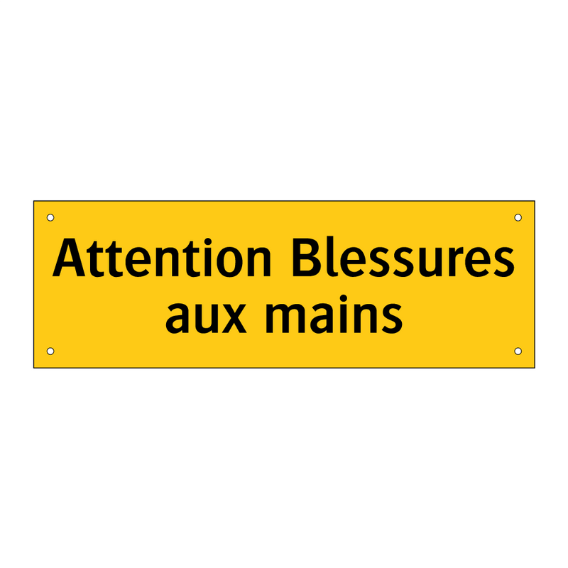 Attention Blessures aux mains